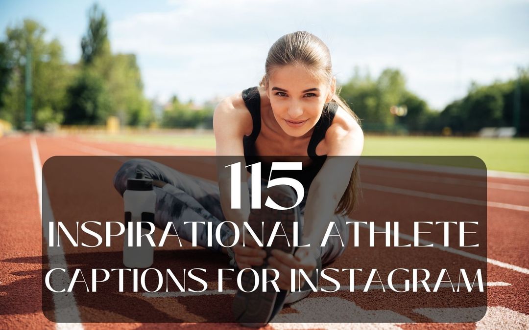 115 Most Inspirational Athlete Captions for Instagram The Best Sports Quotes to Inspire Athletes